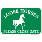 Loose Horses Please Close Gate Sign