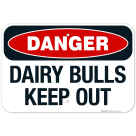 Danger Dairy Bulls Keep Out Sign