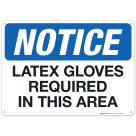 Notice Latex Gloves Required In This Area Sign