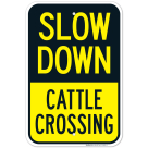 Slow Down Cattle Crossing Sign
