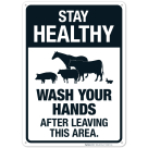 Stay Healthy Wash Your Hands After Leaving This Area With Graphic Sign