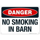 Danger No Smoking In Barn Sign