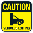 Caution Vehicles Exiting Sign