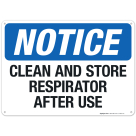Notice Clean And Store Respirator After Use Sign