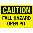 Caution Fall Hazard Open Pit Sign