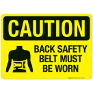 Caution Back Safety Belt Must Be Worn Sign
