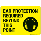 Ear Protection Required Beyond This Point Sign