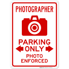 Photographer Parking Only Photo Enforced Sign