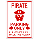 Pirate Parking Only Violators Will Walk The Plank Sign