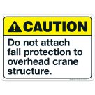 Do Not Attach Fall Protection To Overhead Crane Structure Sign