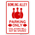 Bowling Alley Parking Only Violators Will Not Be Spared Sign