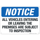 All Vehicles Entering Or Leaving The Premises Are Subject To Inspection Sign