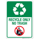 Recycle Only No Trash Sign