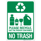 Please Recycle Use The Proper Container No Trash Sign