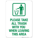 Please Take All Trash With You When Leaving This Area Sign