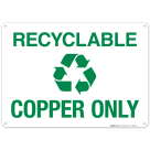 Recyclable Copper Only Sign