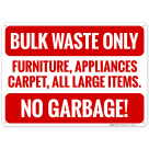 Bulk Waste Only Furniture Appliances Carpet All Large Items No Garbage Sign
