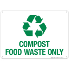 Compost Food Waste Only With Recycling Graphic Sign