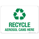 Recycle Aerosol Cans Here Sign