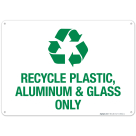 Recycle Plastics Aluminum And Glass Only Sign