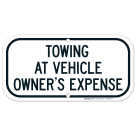 Towing At Vehicle Owner's Expense Sign, (SI-65306)