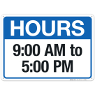 Hours 9AM To 5PM Sign