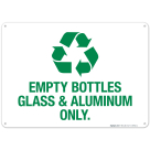 Empty Bottles Glass And Aluminum Only With Recycling Graphic Sign