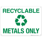 Recyclable Metals Only Sign