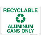 Recyclable Aluminum Cans Only Sign