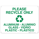 Please Recycle Only Aluminum Aluminio Glass Vidrio Plastic Plastico Sign