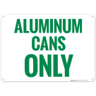 Aluminum Cans Only Sign