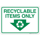 Recyclable Items Only Sign
