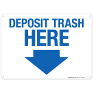 Deposit Trash Here With Downward Arrow Sign