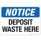 Notice Deposit Waste Here Sign