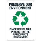Preserve Our Environment Place Recyclable Products In The Appropriate Containers Sign