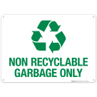 Non Recyclable Garbage Only Sign