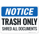 Trash Only Shred All Documents Sign