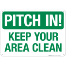 Pitch In Keep Your Area Clean Sign