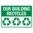 Our Building Recycles With Symbols Sign