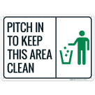 Pitch In To Keep This Area Clean Sign