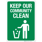 Keep Our Community Clean With Graphic Sign