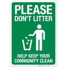Please Don't Litter Help Keep Your Community Clean With Graphic Sign
