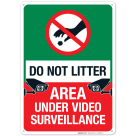 Do Not Litter Area Under Video Surveillance Sign
