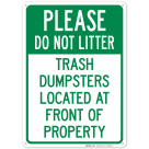 Please Do Not Litter Trash Dumpsters Located At Front Of Property Sign