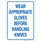 Wear Appropriate Gloves Before Handling Knives Sign