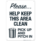 Please Help Keep This Area Clean Pick Up And Pitch In Sign
