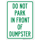 Do Not Park In Front Of Dumpster Sign