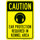 Ear Protection Required In Kennel Area Sign