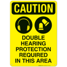Double Hearing Protection Required In This Area Sign