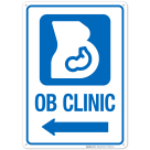 OB Clinic With Left Arrow Hospital Sign